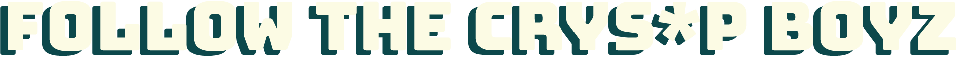 Follow the Crys*P Boyz