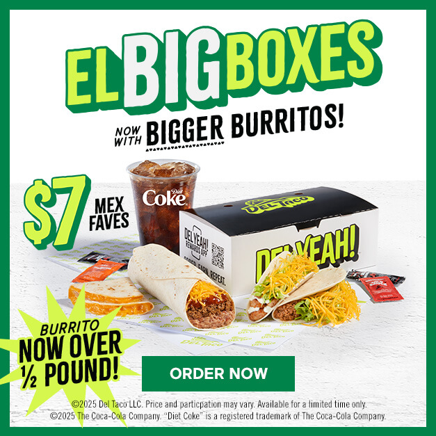 El Big Boxes Now With Bigger Burrito. $7 Mex Faves featuring Del Combo Beef & Bean Burrito, Grilled Chicken Taco, Snack Taco, Mini Quesadilla, and 16oz Drink. Click to Order Now.